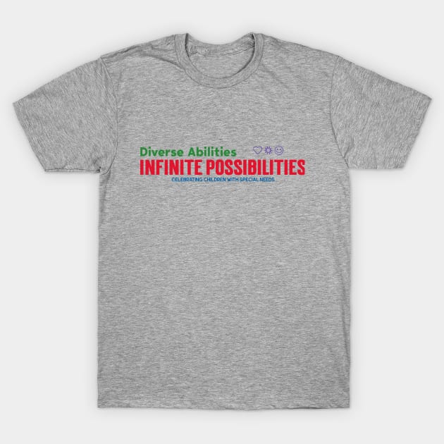 Diverse Abilities, Infinite Possibilities T-Shirt by GD0422